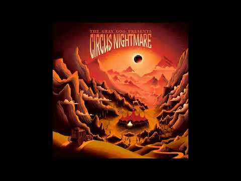 The Gray Goo - Circus Nightmare (New Album) 2023