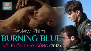 Review phim LGBT - Burning Blue - Nỗi Buồn Cháy Bỏng (2013)| Tình yêu đồng giới của Hải Quân Hoa Kỳ