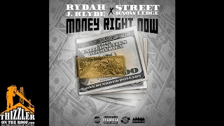 Rydah J Klyde x Street Knowledge - Money Right Now [Thizzler.com]