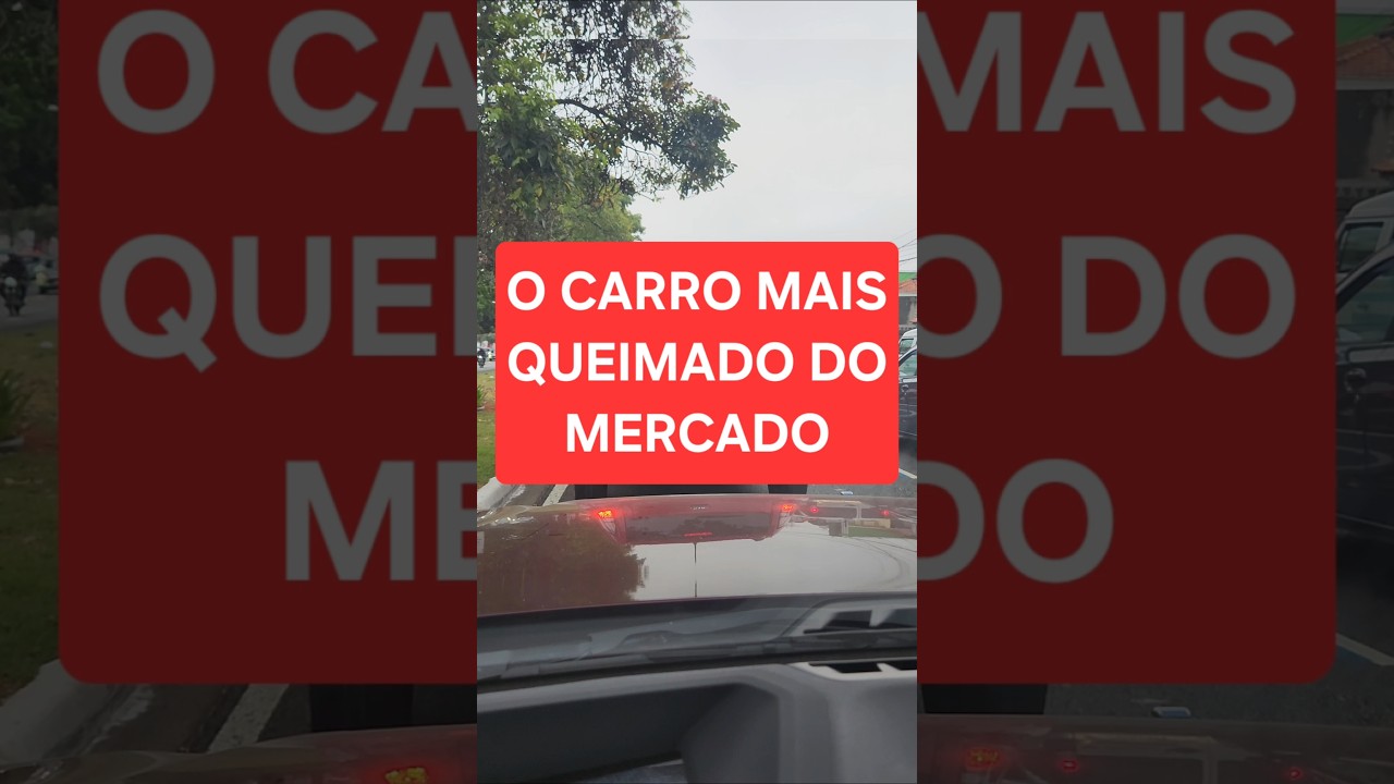O CARRO MAIS QUEIMADO NO MERCADO DE USADOS