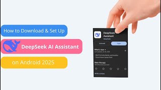Download DeepSeek AI Assistant on Android 2025