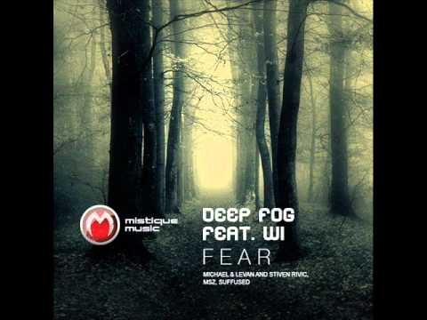 Deep Fog feat Wi - Fear (Suffused Remix) - Mistiquemusic