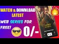 How To Watch Web SERIES Free And Download Latest Web Series