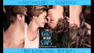Birdy &amp; Jaymes Young - Best Shot* - TFIOS Soundtrack
