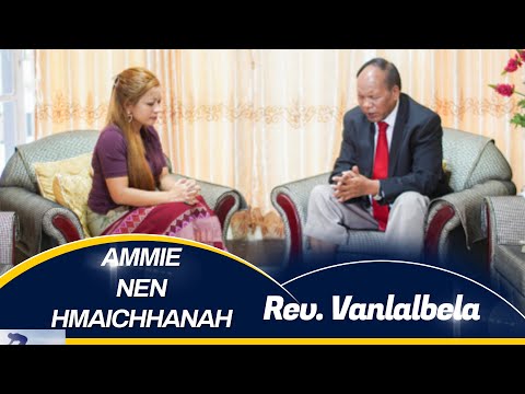 Rev. Vanlalbela - Pathian Lawmtlak a Tawngtaina | Ammie Nen Hmaichhanah Episode 10