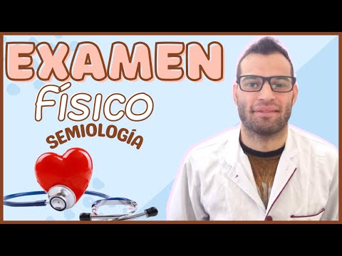 Semiología Médica - Generalidades del Examen Físico