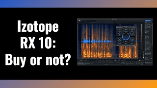 Video thumbnail for Izotope RX 10: Should you buy or not? by Film Sound Tutorials