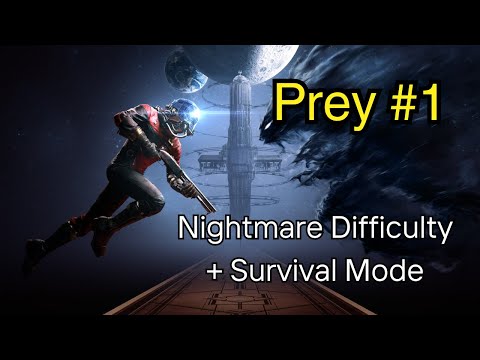 Talos 1 Lobby  || Prey Nightmare Difficulty + Survival Mode [1]