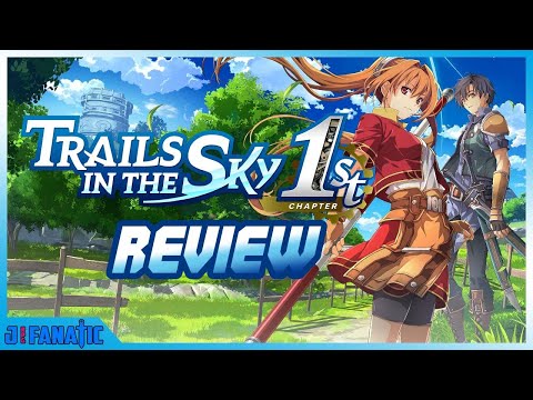 Trails in the Sky FC Remake Review – A Perfect Return to Liberl