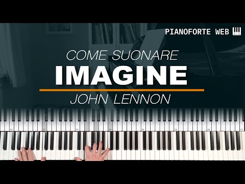 Tutorial Pianoforte - Come Suonare "Imagine" (John Lennon)