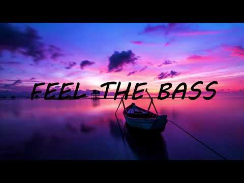 Smooth Driving Music — Deep Bass- FEEL THE BASS