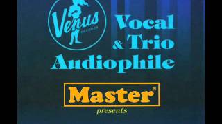 Histria De Un Amor - VENUS-VOCAL & TRIO AUDIOPHILE MASTER - By Audiophile Hobbies.