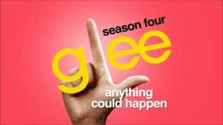 Glee - Anything Could Happen