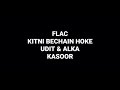 Kitni Bechain Hoke Alka Udit Kasoor Hq Audio Flac Hindi Movie Song