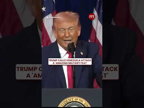 Trump Calls Venezuela Attack an ‘Amazing Military Feat’