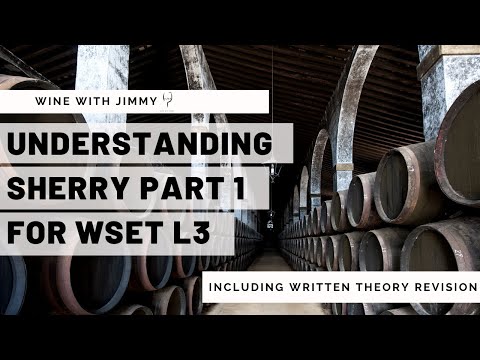 Understanding Sherry for WSET Level 3 - Part 1 Climate, Soils, Grape Varieties and Classification