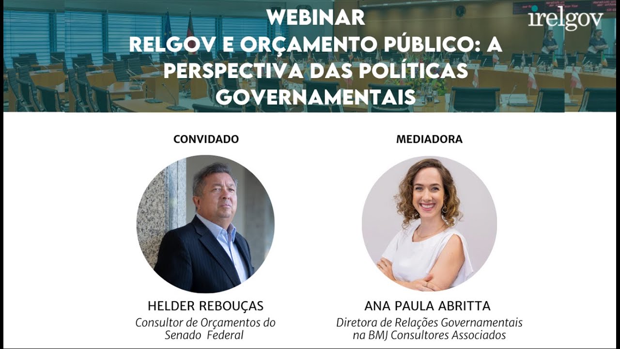Webinar IRELGOV: “RELGOV E ORÇAMENTO PÚBLICO: A PERSPECTIVA DAS POLÍTICAS GOVERNAMENTAIS”