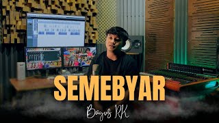 Download lagu SEMEBYAR - covered by Bagus RK (Mulo titip salam, nong angin lan derese udani) mp3