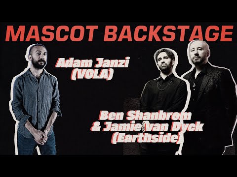 Mascot Backstage - VOLA & Earthside (Episode 3) Interview Series