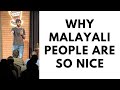Why Malayali people are Nice | Standup Comedy | Manoj Prabakar