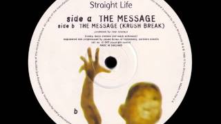 Straight Life - The Message (Krush Break)