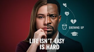 Life Is Tough… Here’s What You Need to Know Growing Up”