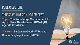 The Knowledge Management for Agriculture Development (KM4AgD) agenda for Africa