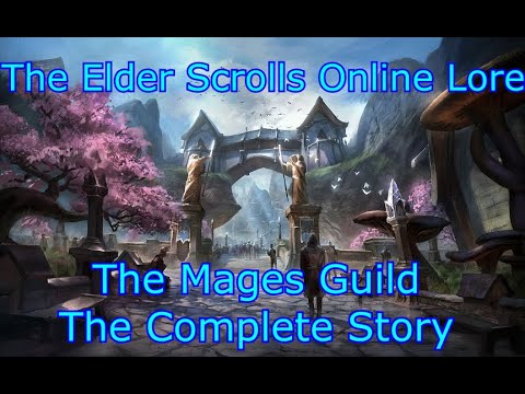 The Elder Scrolls Online Lore - The Mages Guild The Complete Story