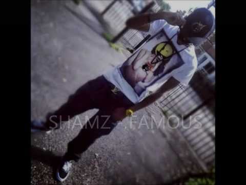 SHAMZ - FAMOUS #MUSICGRIND258 #420ENT @SHAMBOY420
