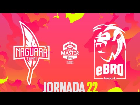 Naguará vs eBRO Gaming | #LigaMasterFlow​ League of Legends | J22 | APERTURA 2021