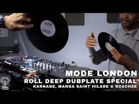 Roll Deep Dubplate Special (Karnage, Manga Saint Hilare & Roachee) | Mode London