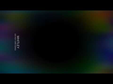 WHITLEY ( part 2 ) NOVA (final version) FT XXXTENTACION