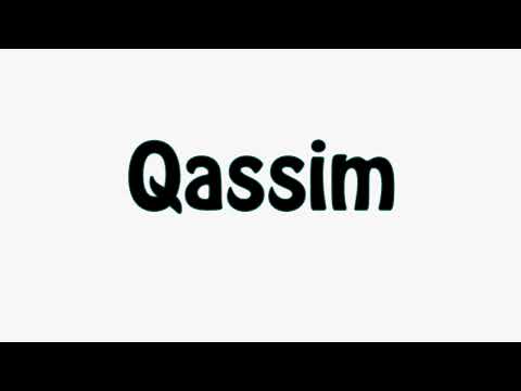 Learn How To Pronounce Qassim