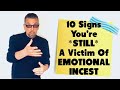 10 Signs You Re STILL A Victim Of Emotional Incest