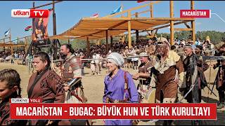 Macaristan Bugac Ovası’nda Büyük Hun-Türk Kurultayı Coşkuyla Kutlandı
