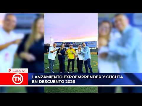 Lanzamiento Expoemprender y Cúcuta en Descuento 2026