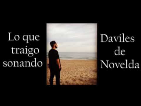 Daviles De Novelda - Lo Que Traigo Sonando (Audio Oficial)