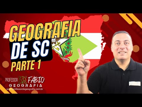 GEOGRAFIA DE SANTA CATARINA (ATUALIZADO) PARTE 1 / 2