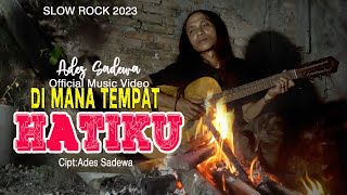Download lagu Maestro Slow Rock Padang - DIMANA TEMPAT HATIKU - Ades Sadewa mp3