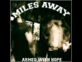Miles Away- Burning Bridges