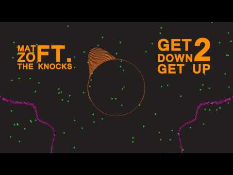 Mat Zo ft  The Knocks   Get Down 2 Get Up