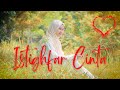 ISTIGHFAR CINTA - QHUTBUS SAKHA (OFFICIAL MUSIC VIDEO)