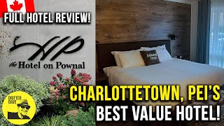 Is this Charlottetown's Best-Value Boutique Property? (The Hotel on Pownal) | Prince Edward Island