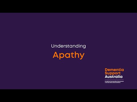 Understanding changed behaviours: Apathy | Dementia Support Australia