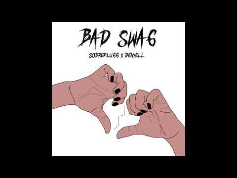 Sodrê- Bad Swag ft Denyell [Prod.Discent]