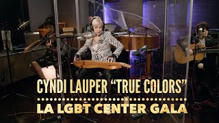 Cyndi Lauper “True Colors” at the LA LGBT Center Gala