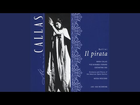 Il Pirata (1997 Remastered Version) , ACT 1, Scene 1: Sventurata, anch'io deliro