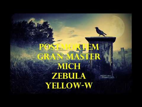 POSTMORTEM -GRAN MASTERMICH-ZEBULA-YELLOW W