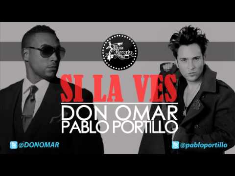 Don Omar y Pablo Portillo - Si la ves