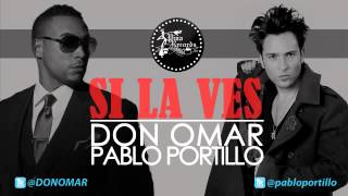 Don Omar y Pablo Portillo - Si la ves